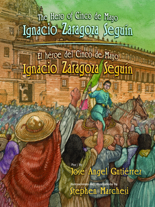 Title details for Hero of Cinco de Mayo, The / El héroe del Cinco de Mayo by José Angel Gutiérrez - Available